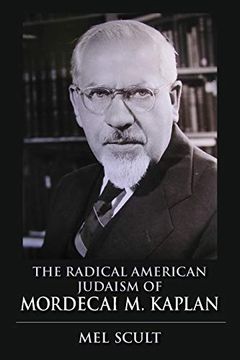 portada The Radical American Judaism of Mordecai m. Kaplan (The Modern Jewish Experience) (en Inglés)