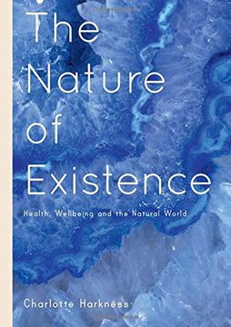 portada The Nature of Existence: Health, Wellbeing and the Natural World (en Inglés)