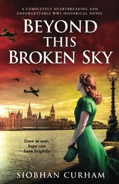 portada Beyond This Broken Sky: A Completely Heartbreaking and Unforgettable ww2 Historical Novel (en Inglés)