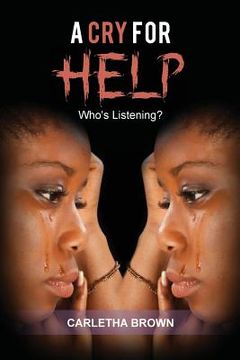 portada A Cry for Help: Who's Listening? (en Inglés)