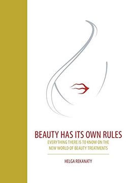 portada Beauty has its own Rules: Everything There is to Know on the new World of Beauty Treatments (in English)
