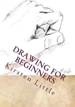 portada Drawing for Beginners: Learn the Basics of Pencil Drawing in No Time (en Inglés)