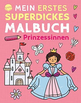 portada Mein Erstes Superdickes Malbuch. Prinzessinnen: 192 Ausmalbilder für Kinder ab 3 Jahren (in German)