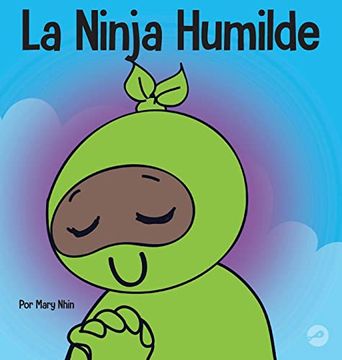 portada La Ninja Humilde: Un Libro Para Niños Sobre el Desarrollo de la Humildad