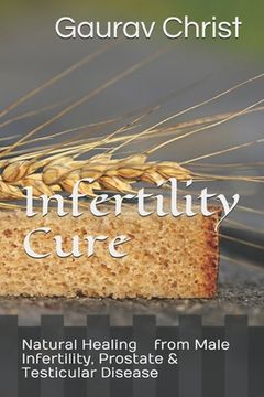 portada Infertility Cure: Natural Healing of Male Infertility & Prostate (in English)