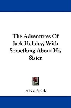 portada the adventures of jack holiday, with something about his sister (in English)