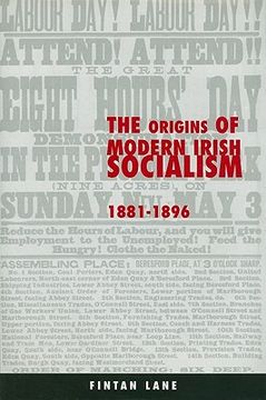 portada the origins of modern irish socialism, 1881-1896 (in English)
