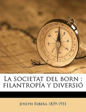 portada La Societat del Born: Filantropia y Diversio (en Catalá)