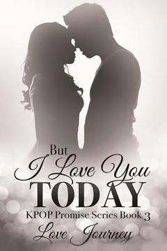 portada But I Love You Today (in English)