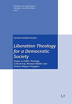 portada Liberation Theology for a Democratic Society: Essays in Public Theology. Collected and Edited by eva Harasta (7) (Theology in the Public Square (in English)