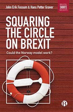 portada Squaring the Circle on Brexit: Could the Norway Model Work? (Bristol Shorts Insights) 