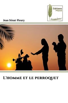 portada L'homme et le perroquet (en Francés)