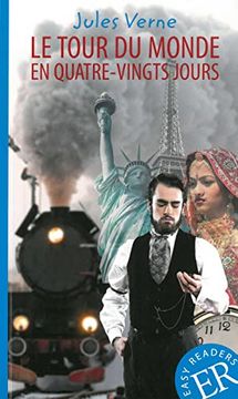 portada Le Tour du Monde en Quatre-Vingts Jours: Französische Lektüre für das 3. Und 4. Lernjahr (Easy Readers (Französisch))