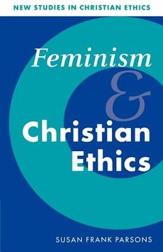 portada Feminism and Christian Ethics Paperback (New Studies in Christian Ethics) 