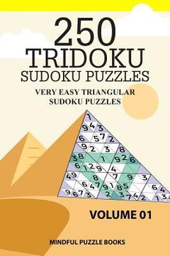 portada 250 Tridoku Sudoku Puzzles: Very Easy Triangular Sudoku Puzzles (en Inglés)