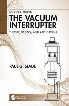 portada The Vacuum Interrupter: Theory, Design, and Application (en Inglés)