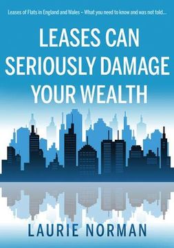 portada Leases can Seriously Damage Your Wealth: Leases of Flats in England and Wales (en Inglés)