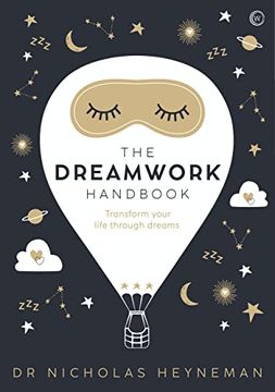 portada The Dreamwork Handbook: Transform Your Life Through Dreams (en Inglés)