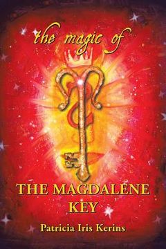 portada The Magic of the Magdalene Key (en Inglés)