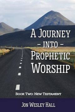 portada A Journey into Prophetic Worship. Book 2: New Testament