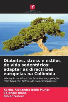 portada Diabetes, Stress e Estilos de Vida Sedentã Â¡ Rios: Adaptar as Directrizes Europeias na Colã Â´Mbia