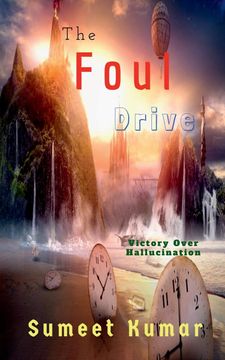 portada The Foul Drive: Victory Over Hallucination (en Inglés)