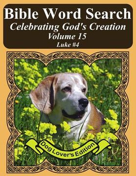 portada Bible Word Search Celebrating God's Creation Volume 15: Luke #4 Extra Large Print (en Inglés)