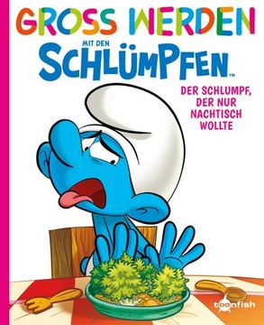 portada Groß Werden mit den Schlümpfen: Der Schlumpf, der nur Nachtisch Wollte (in German)