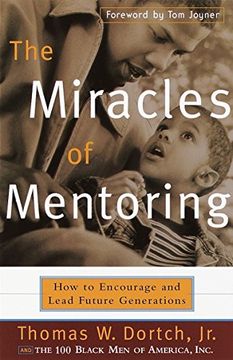 portada The Miracles of Mentoring: How to Encourage and Lead Future Generations (in English)