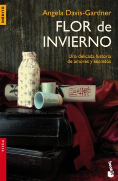 portada Flor De Invierno: Una Delicada Historia De Amores Y Secretos (in Spanish)