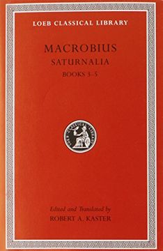 portada Macrobius: Saturnalia, Volume ii: Books 3-5 (Loeb Classical Library) 