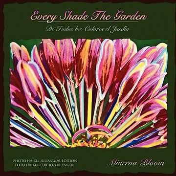 portada every shade the garden: bilingual haiga (en Inglés)