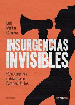 portada Insurgencias Invisibles: Resistencias y Militancias en Estados Unidos