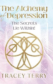 portada The Alchemy of Depression (Hc): The Secrets Lie Within!