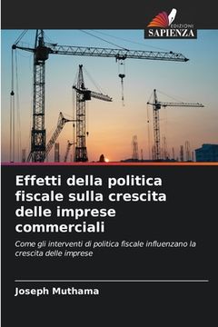 portada Effetti della politica fiscale sulla crescita delle imprese commerciali (en Italiano)