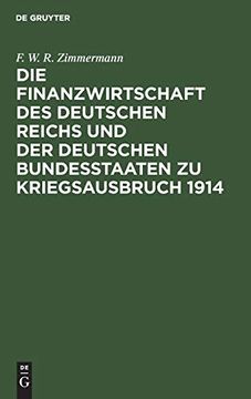 portada Die Finanzwirtschaft des Deutschen Reichs und der Deutschen Bundesstaaten zu Kriegsausbruch 1914 (German Edition) (en Alemán)