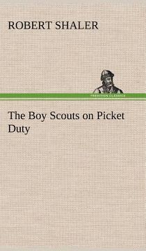 portada the boy scouts on picket duty (en Inglés)