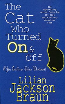 portada The cat who Turned on & off (The cat Who… Mysteries, Book 3): A Delightful Feline Crime Novel for cat Lovers Everywhere (en Inglés)