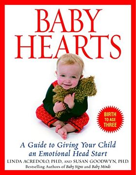 portada Baby Hearts: A Guide to Giving Your Child an Emotional Head Start (en Inglés)