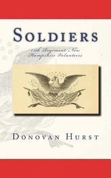 portada Soldiers of the 15th Regiment, New Hampshire Volunteers (en Inglés)