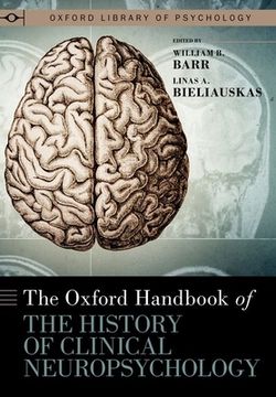 portada The Oxford Handbook of the History of Clinical Neuropsychology (in English)