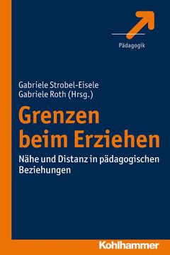 portada Grenzen Beim Erziehen: Nahe Und Distanz in Padagogischen Beziehungen (en Alemán)