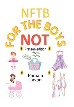 portada Not for the Boys: Preteen Edition (en Inglés)