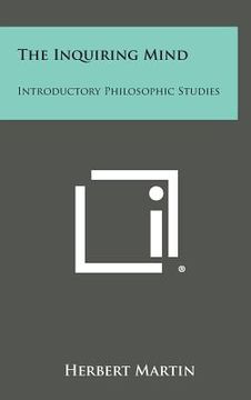portada The Inquiring Mind: Introductory Philosophic Studies (en Inglés)