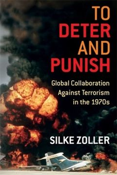 portada To Deter and Punish: Global Collaboration Against Terrorism in the 1970S (in English)