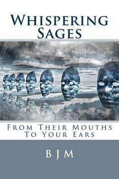 portada Whispering Sages: From Their Mouths to Your Ears (in English)