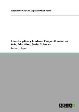 portada interdisciplinary academic essays - humanities, arts, education, social sciences (en Inglés)
