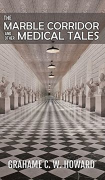 portada The Marble Corridor and Other Medical Tales (in English)