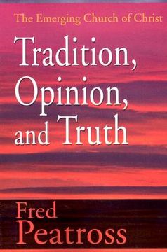 portada tradition, opinion, and truth: the emerging church of christ (in English)