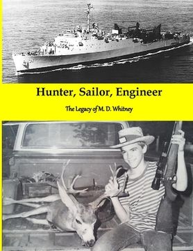 portada Hunter, Sailor, Engineer: The Legacy of M. D. Whitney (en Inglés)